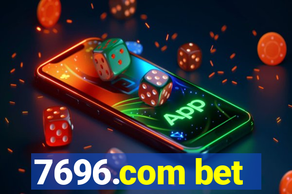 7696.com bet